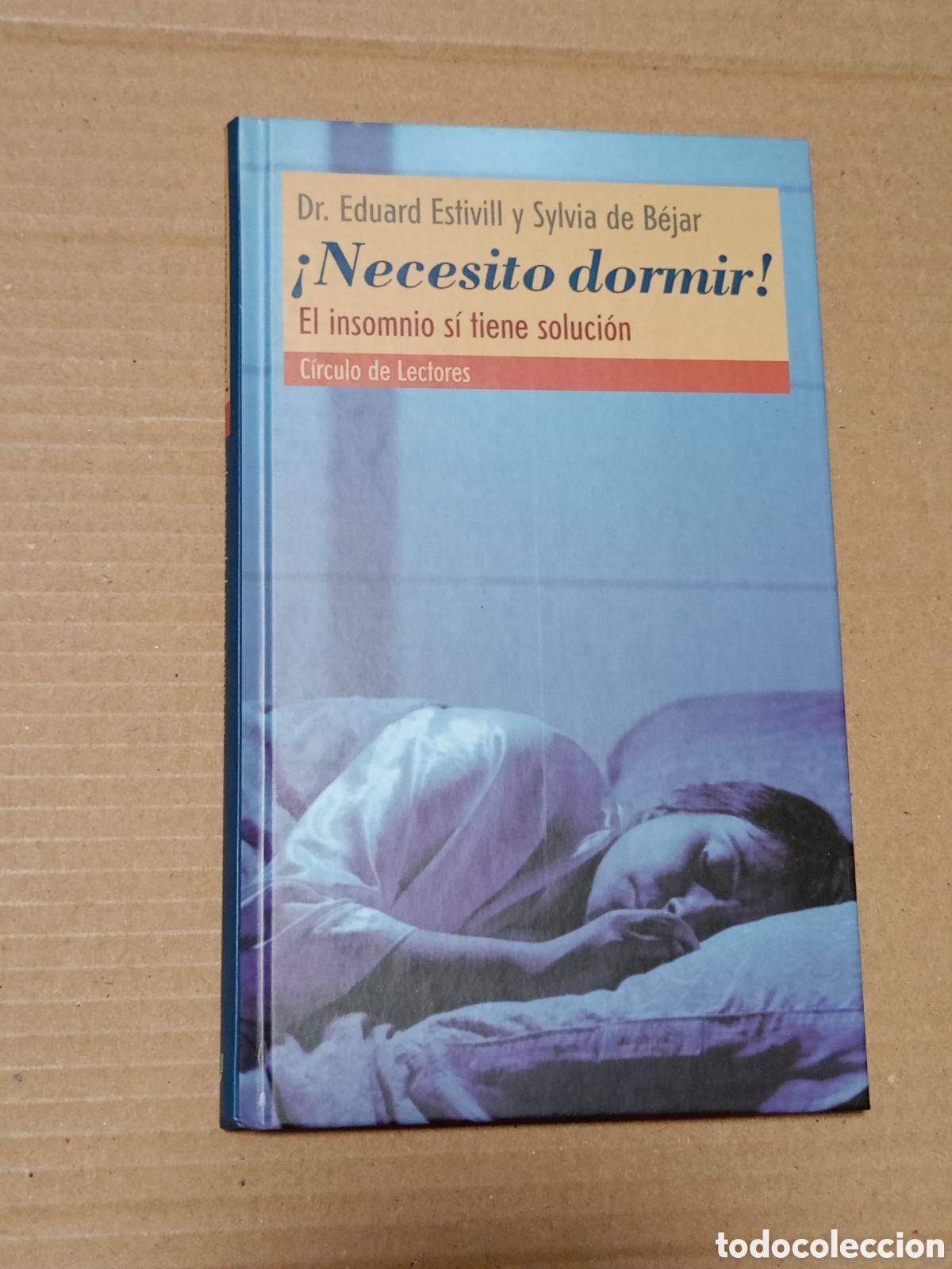 Second hand books: NECESITO DORMIR! . EL INSOMNIO S&Iacute; TIENE SOLUCI&Oacute;N ( DR. EDUARD ESTIVILL Y SYLVIA DE BEJAR)