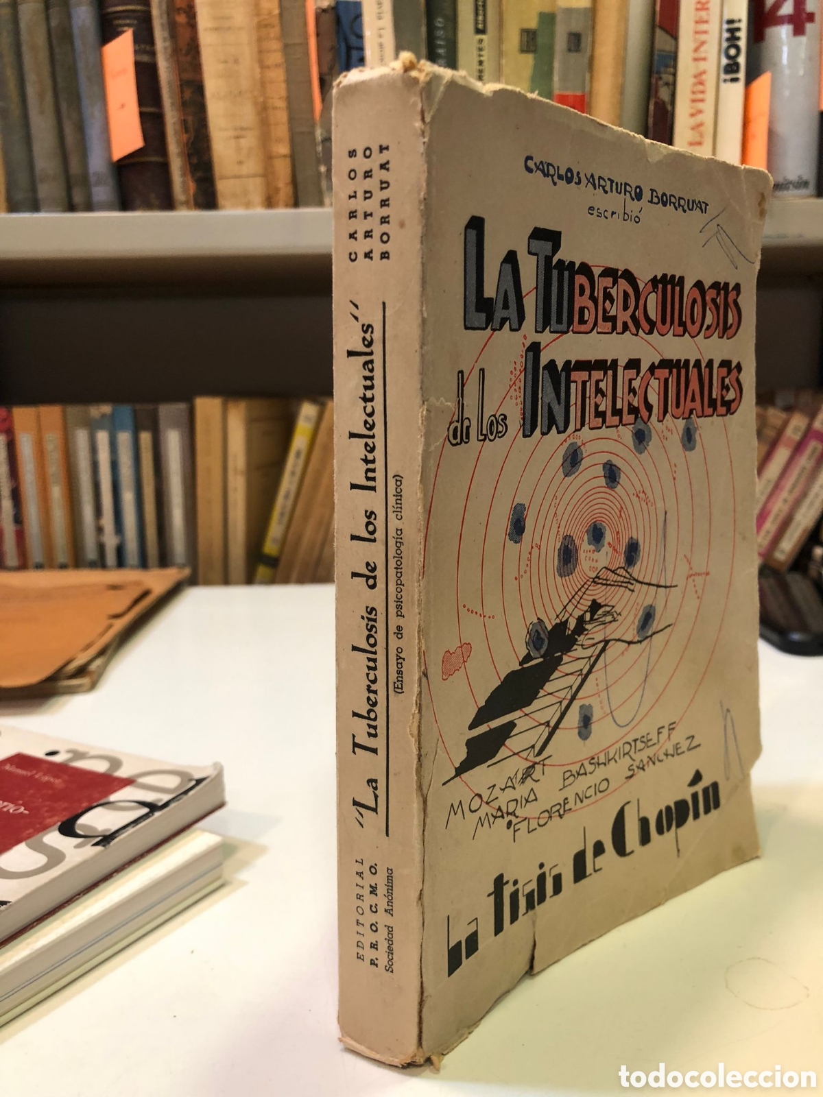 Libri di seconda mano: La tuberculosis de los intelectuales (Ensayo de psicopatolog&iacute;a cl&iacute;nica) - Carlos Arturo Borruat