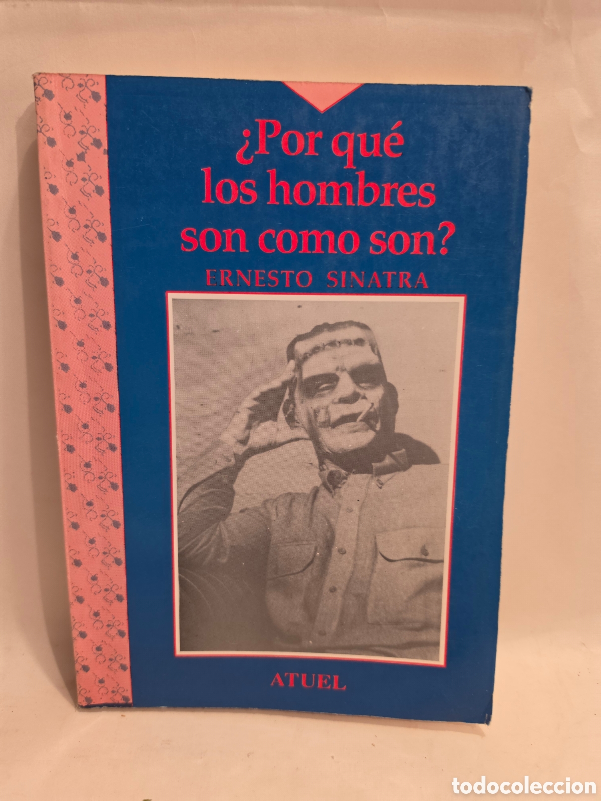Libros de segunda mano: ERNESTO S. SINATRA. NOSPTROS LOS HOMBRES. ATUEL 1993.