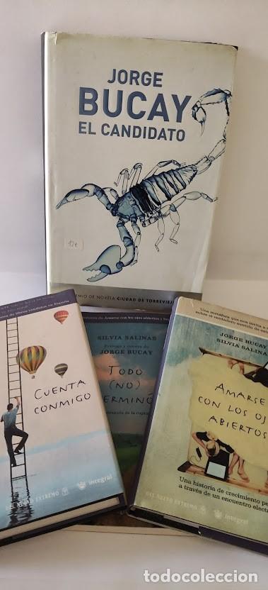 Libros de segunda mano: Jorge Bucay - 4 libros: El Candidato/Cuenta Conmigo/Todo (no) termin&oacute;/Amarse con los ojos abiertos