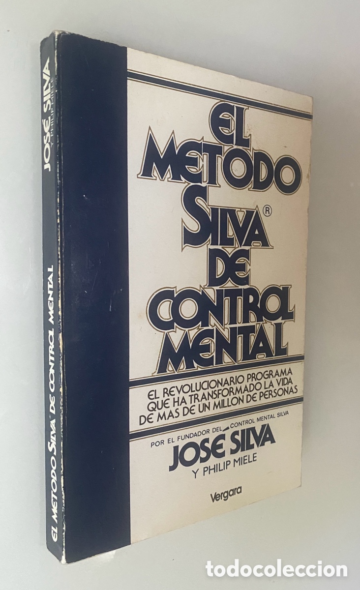 Libros de segunda mano: El Metodo Silva de control mental - SILVA, Jos&eacute;; MIELE, Philip