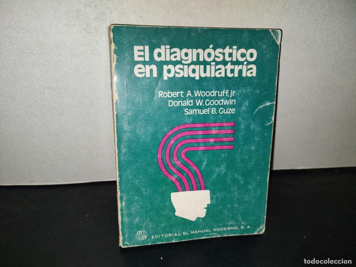 Libros de segunda mano: 219- El Diagn&oacute;stico En Psiquiatr&iacute;a - Robert A. Woodruff, Jr. - Editorial El Manual Moderno