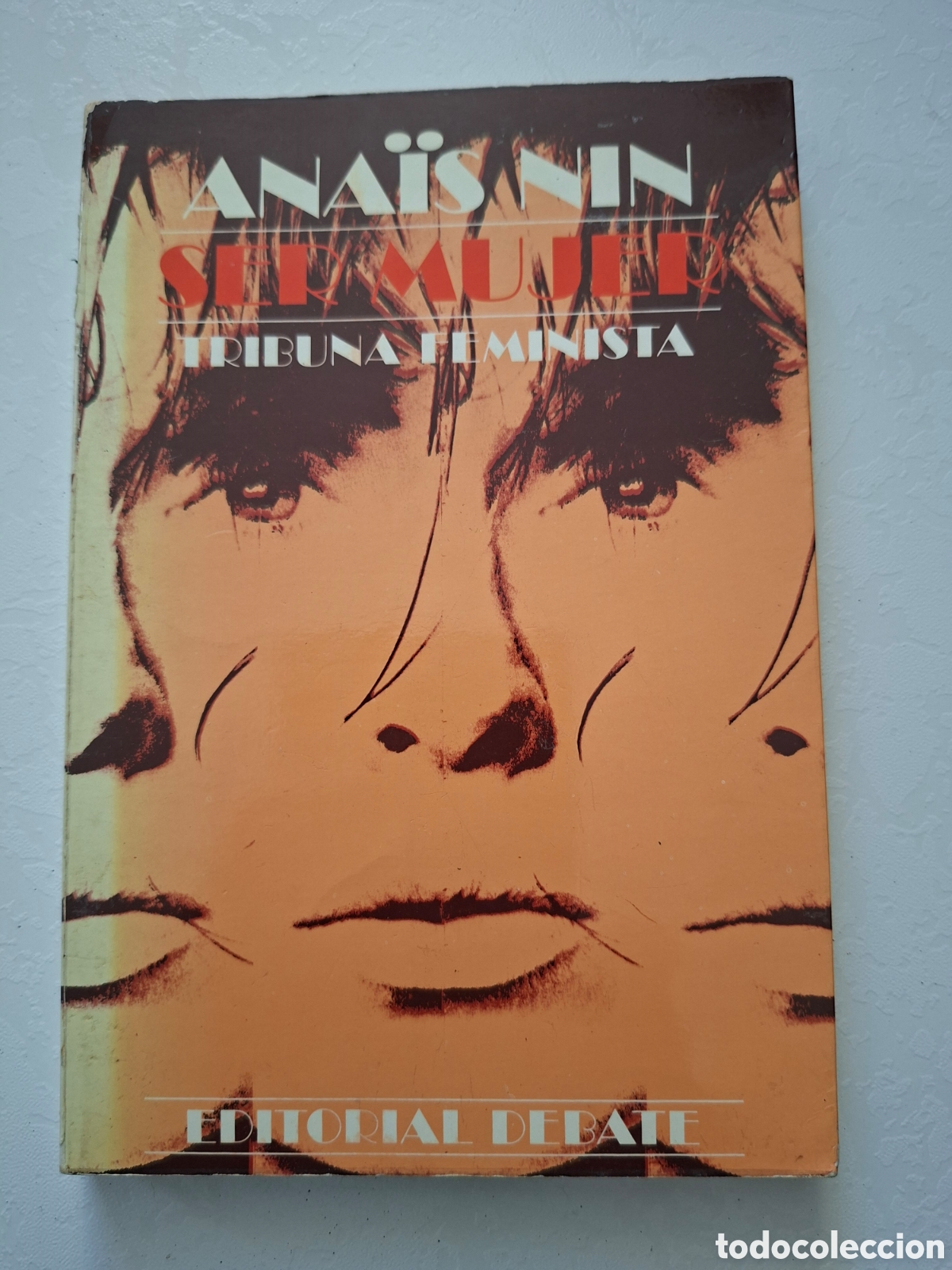 Libros de segunda mano: Ser mujer (Tribuna Feminista) / Ana&iuml;s Nin / Editorial Debate en Madrid 1979 Segunda edici&oacute;n
