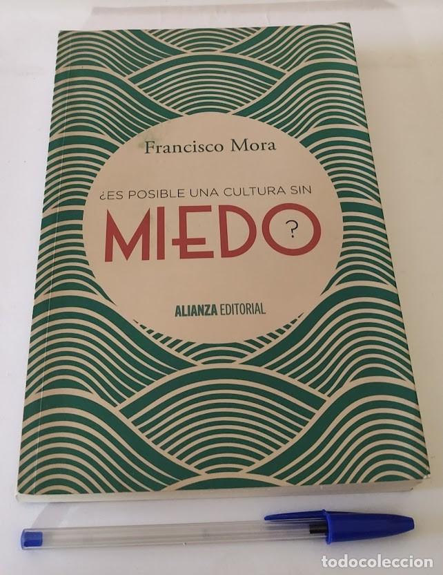 Libros de segunda mano: &iquest;Es posible una cultura sin miedo? - Francisco Mora - Alianza Editorial 2015 -ISBN 9788491040606