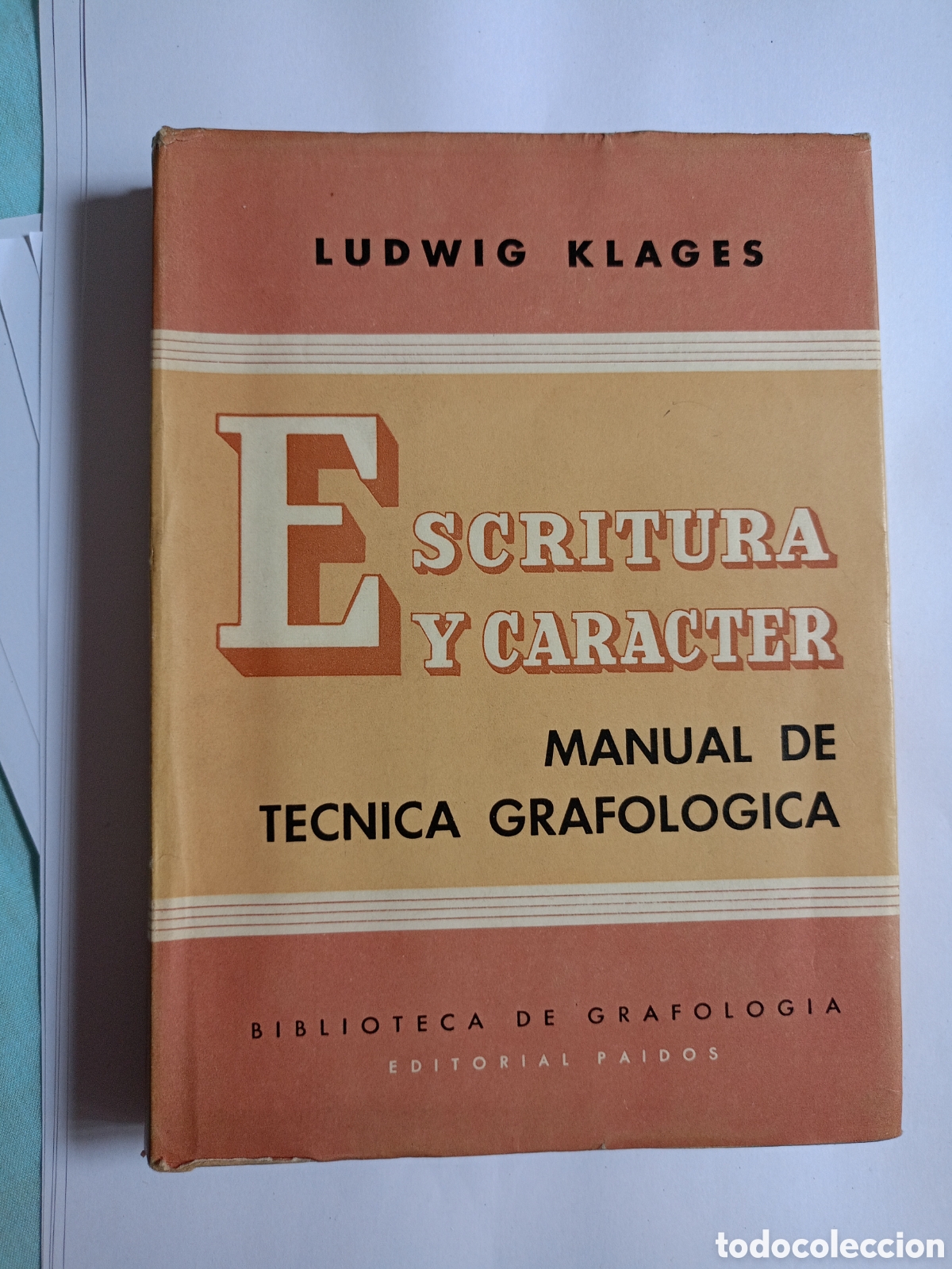 Gebrauchte B&uuml;cher: Escritura y car&aacute;cter manual de t&eacute;cnica grafol&oacute;gica. Ludwig Klages. 1949 con muestras de Escritura