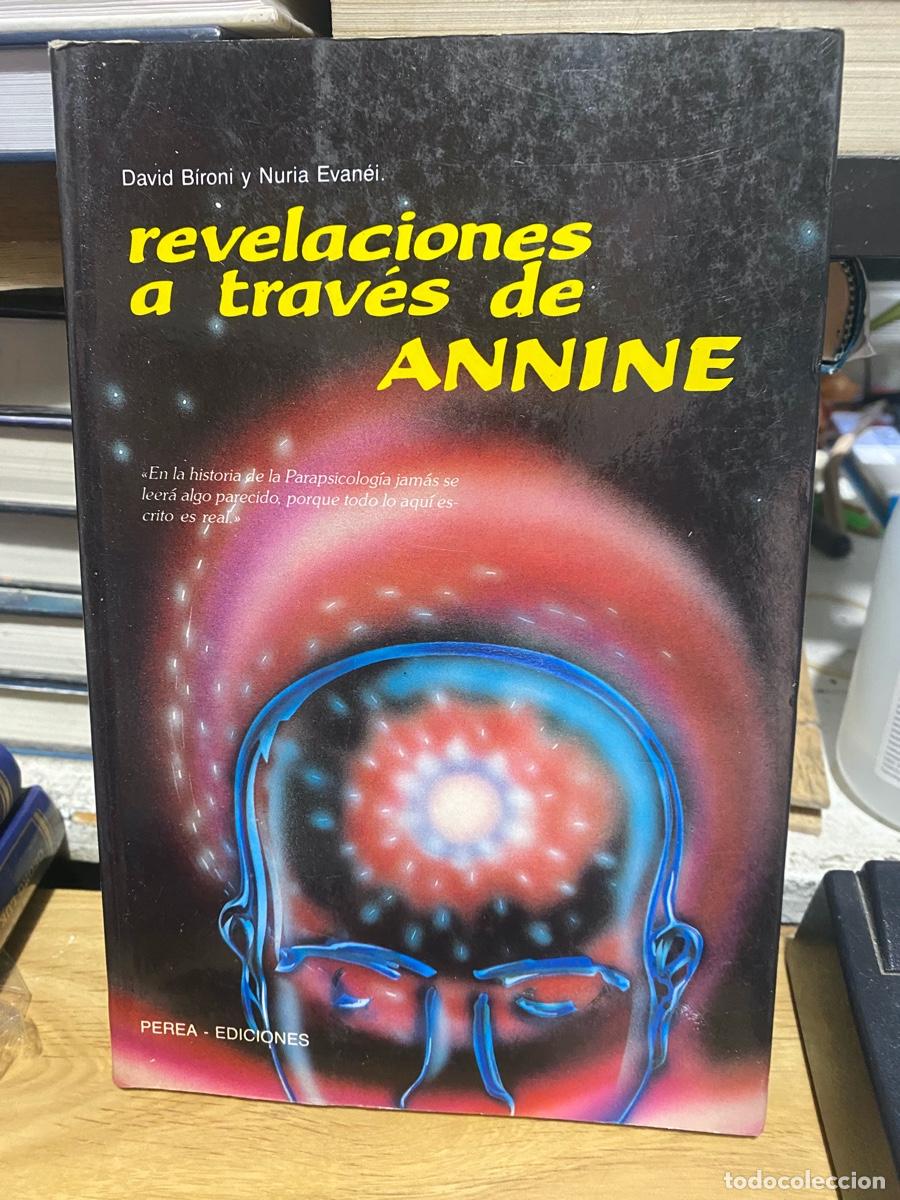 Libros de segunda mano: REVELACIONES A TRAVES DE ANNIE, DAVID BIRONI Y NURIA EVANEI, PEREA EDICIONES
