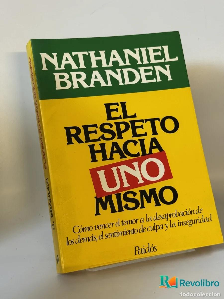 Libros de segunda mano: El Respeto Hacia Uno Mismo - Nathaniel Branden