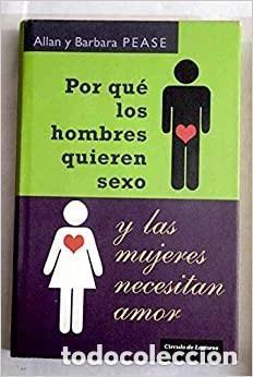 Livres d'occasion: Por Qu&eacute; Los Hombres Quieren Sexo Y Las Mujeres Necesitan Amor - Allan y Barbara Pease