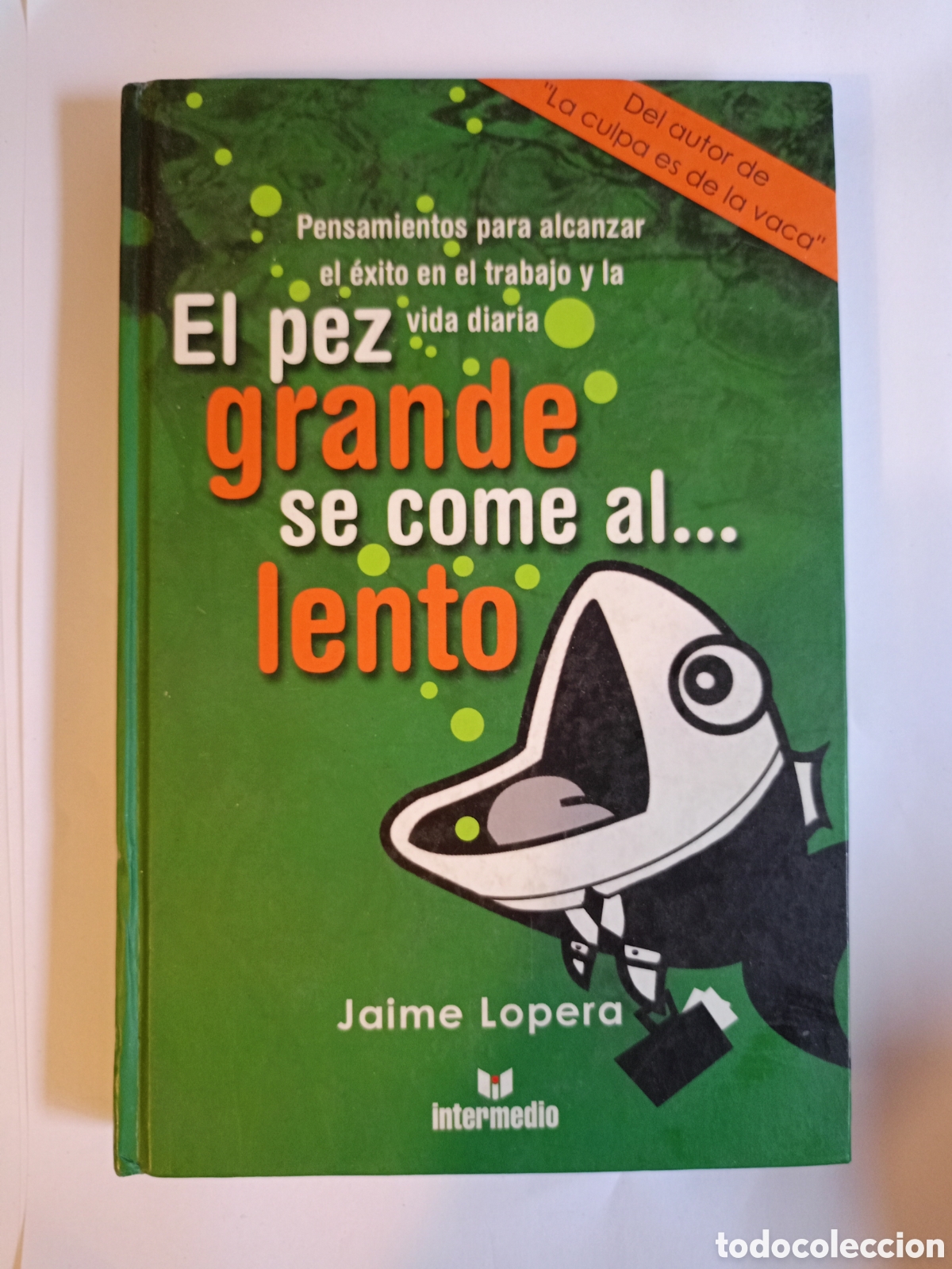 Gebrauchte B&uuml;cher: El Pez Grande Se Come Al... Lento (Spanish Edition) by Jaime Lopera