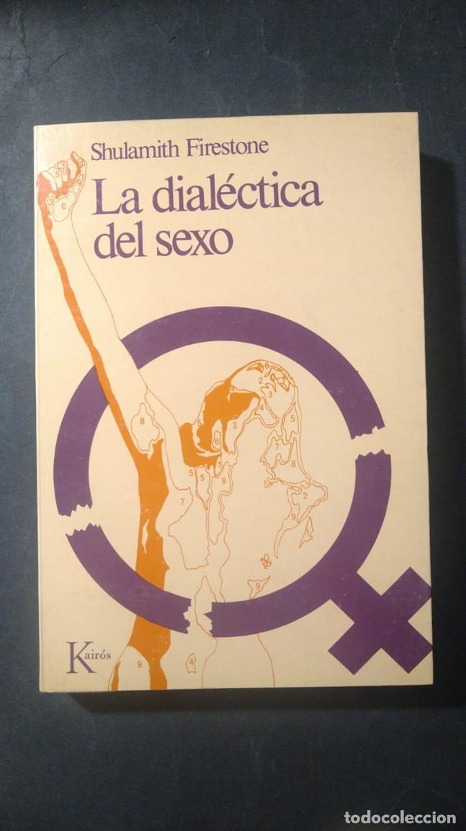 Libros de segunda mano: LA DIAL&Eacute;CTICA DEL SEXO - SHULAMITH FIRESTONE