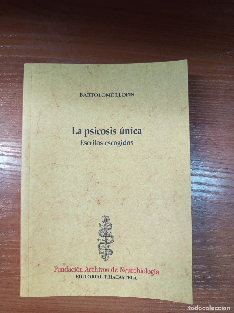 Libros de segunda mano: La psicosis &uacute;nica. Escritos escogidos.
