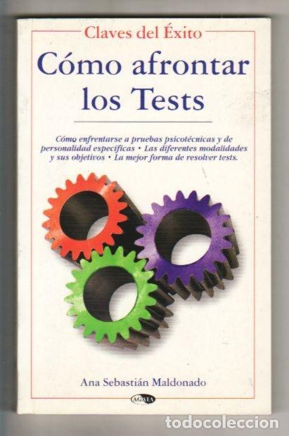 Libros de segunda mano: C&oacute;mo Afrontar los Tests - Sebasti&aacute;n Maldonado, Ana - &Aacute;gata - Claves del Exito
