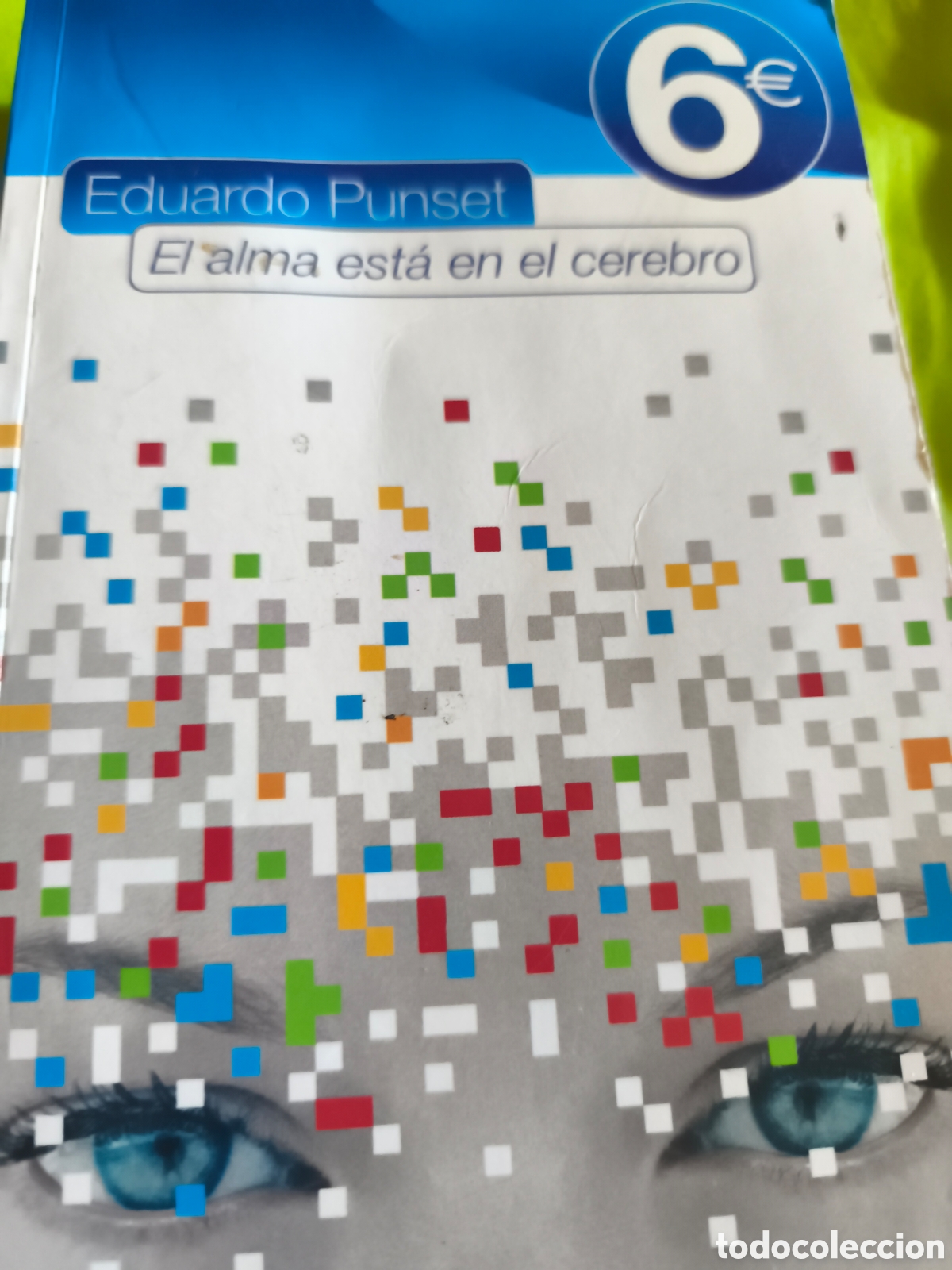 Livres d'occasion: El alma est&aacute; en el cerebro Eduardo Punset