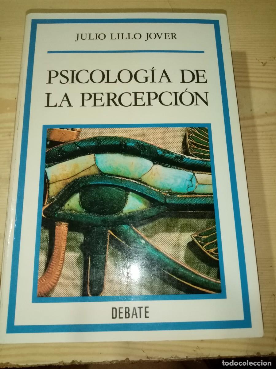 Libros de segunda mano: PSICOLOGIA DE LA PERCEPCION. JULIO LILLO JOVER. EST16B2