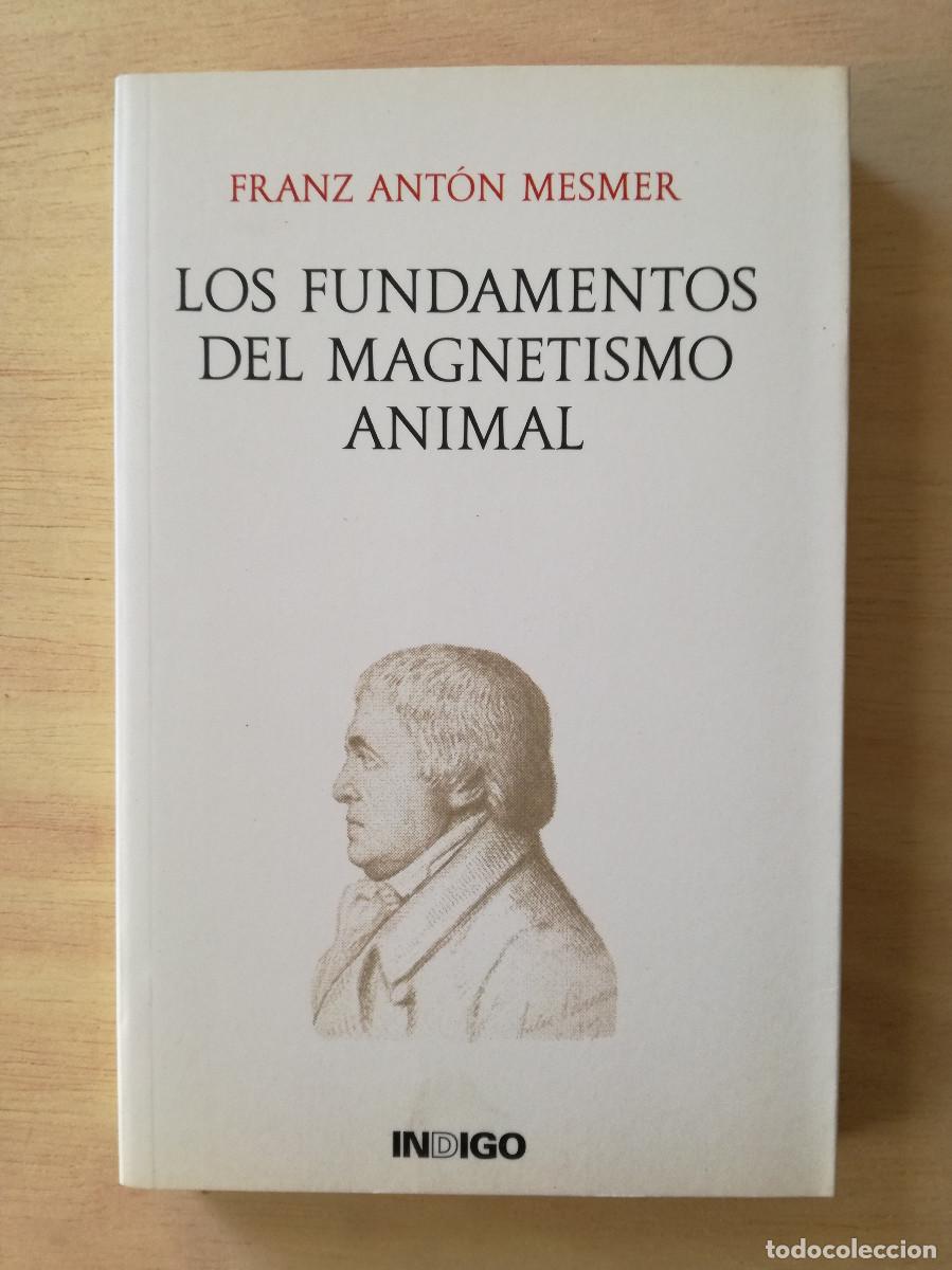 Libros de segunda mano: FRANZ ANTON MESMER - LOS FUNDAMENTOS DEL MAGNETISMO ANIMAL