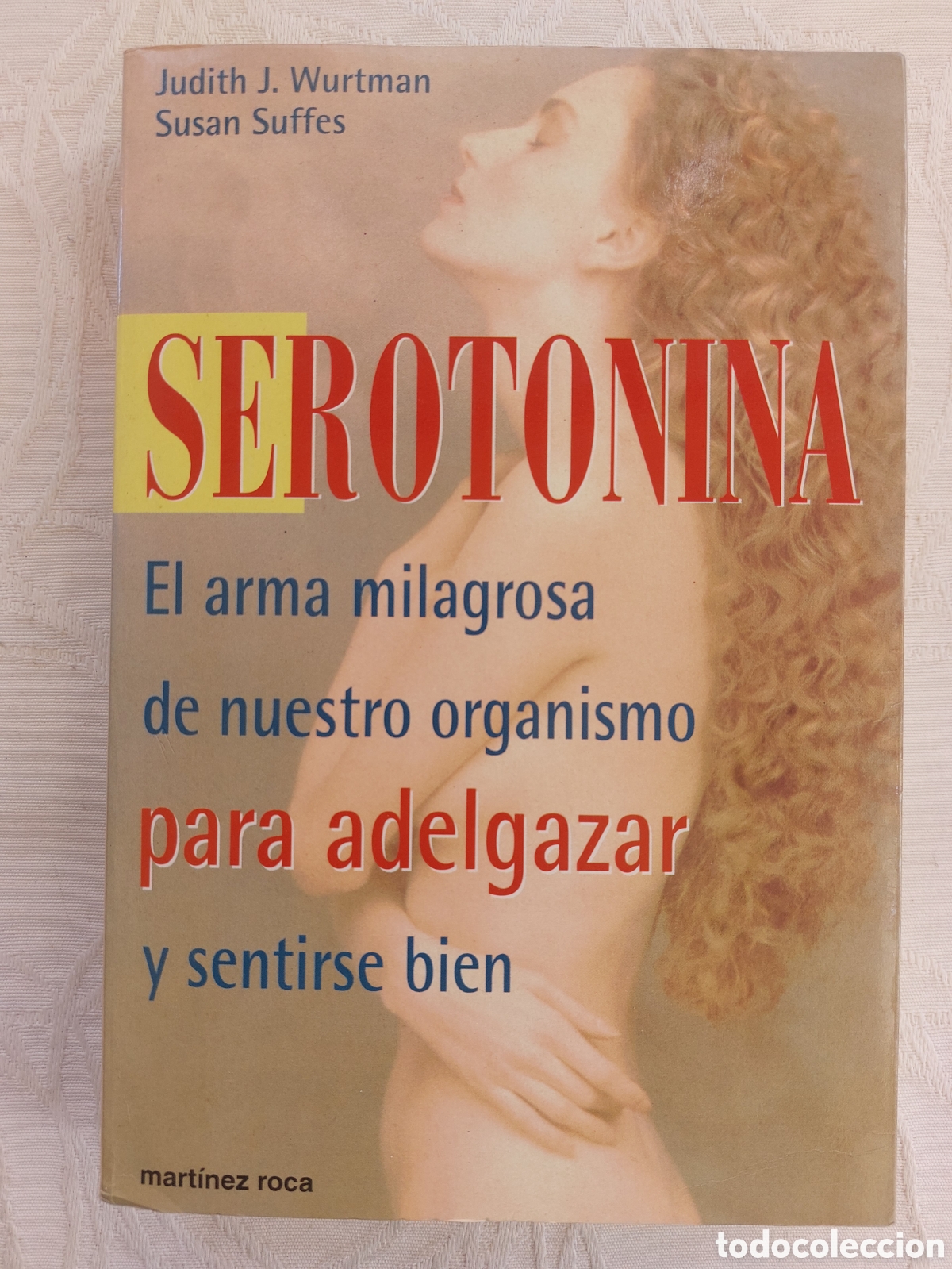 Libros de segunda mano: Serotonina. El arma milagrosa de nuestro organismo para adelgazar