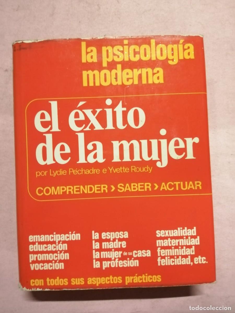 Libros de segunda mano: EL EXITO DE LA MUJER (LYDIE PECHADRE - YVETTE ROUDY) LA PSICOLOGIA MODERNA