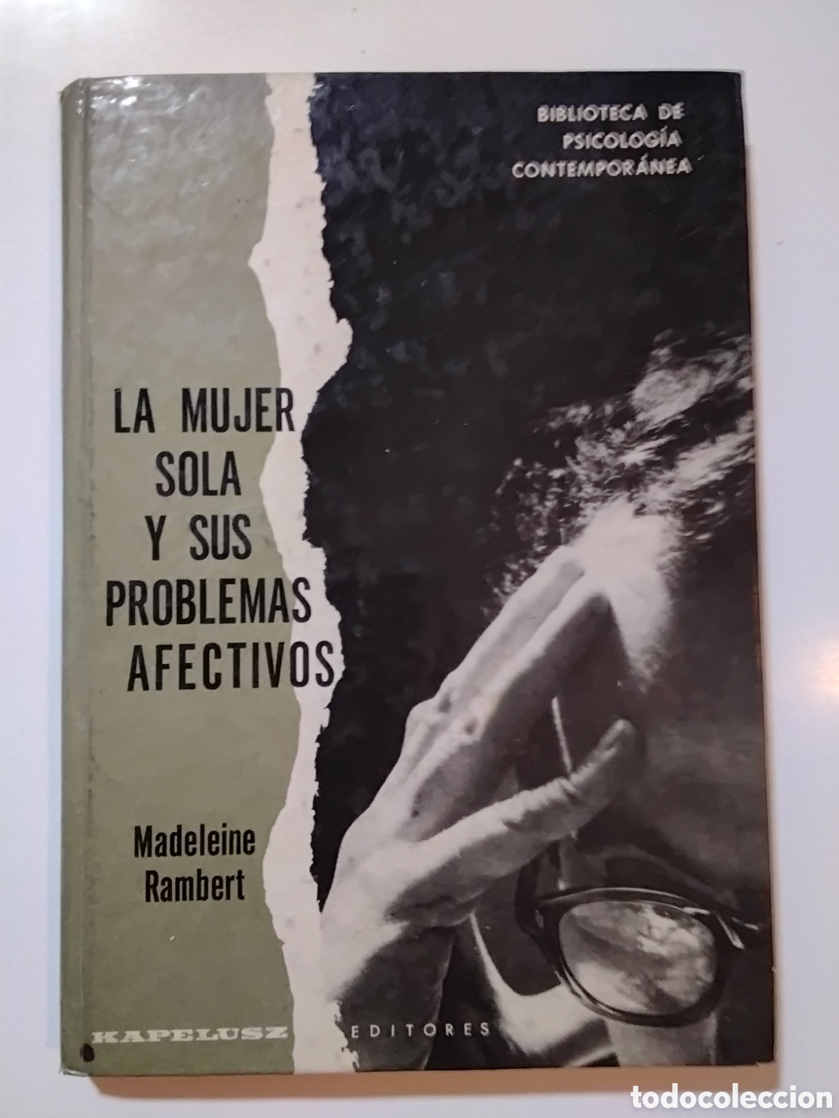 Libros de segunda mano: Madeleine Rambert &ndash; La mujer sola y sus problemas afectivos &ndash; Editorial Kapelusz &ndash; 1963