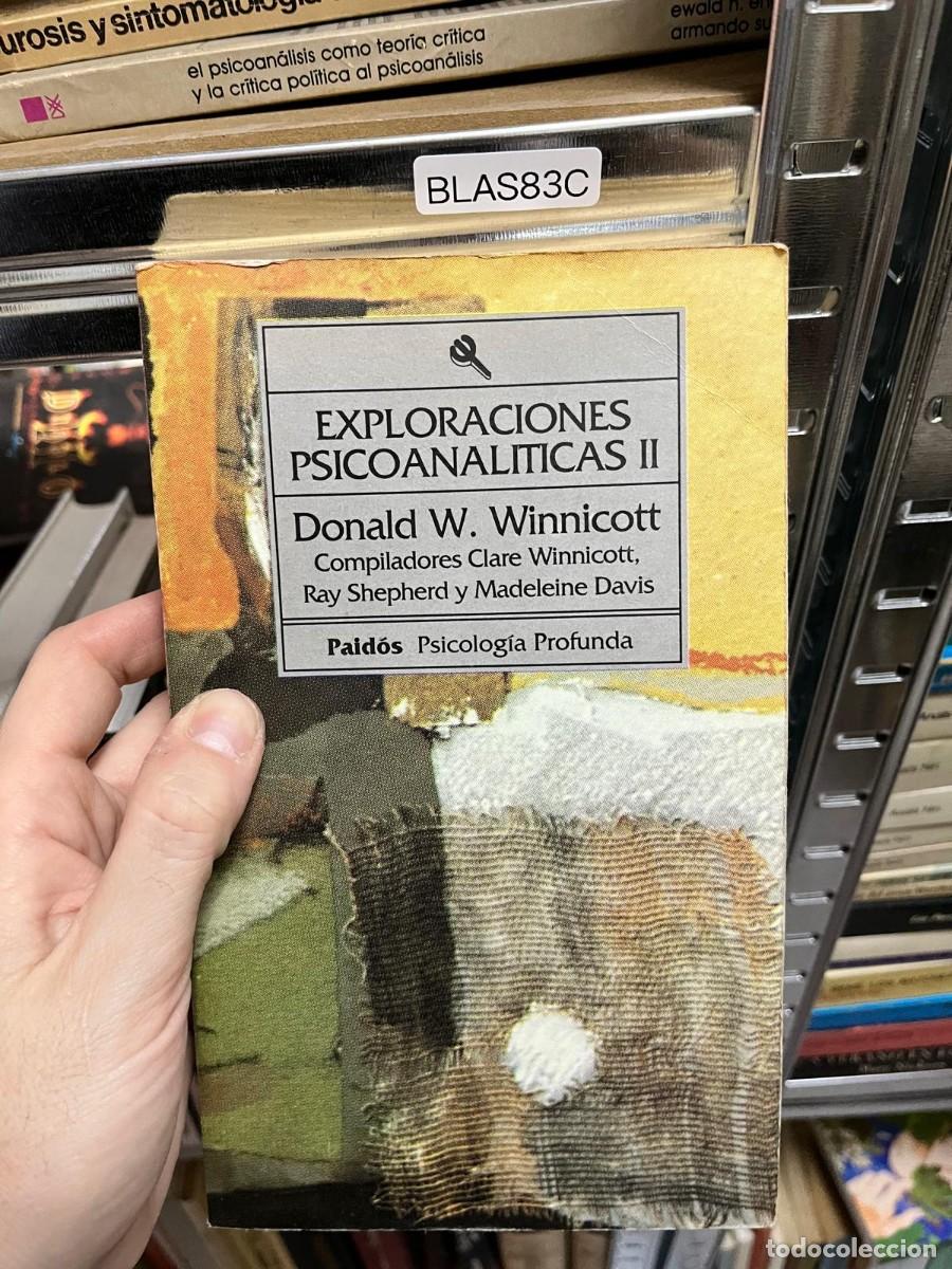 Libros de segunda mano: BLAS83C &ndash; Exploraciones psicoanal&iacute;ticas II &ndash; Donald W. Winnicott. Paid&oacute;s. Psicoan&aacute;lisis.