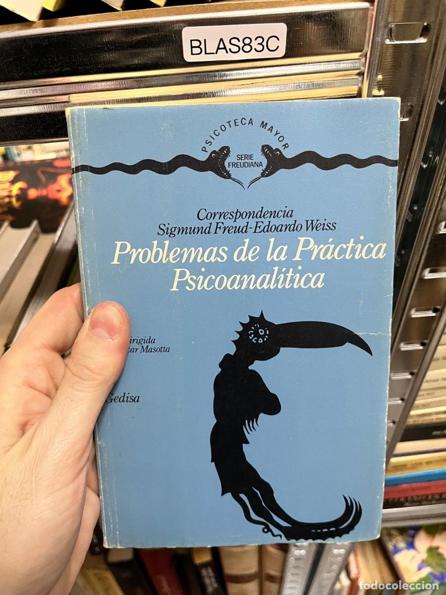 Libros de segunda mano: BLAS83C &ndash; Problemas de la Pr&aacute;ctica Psicoanal&iacute;tica. Correspondencia Sigmund Freud&ndash;Edoardo Weiss &ndash; Ged