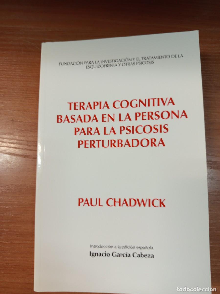 Libros de segunda mano: Terapia cognitiva basada en la persona para la psicosis perturbadora.