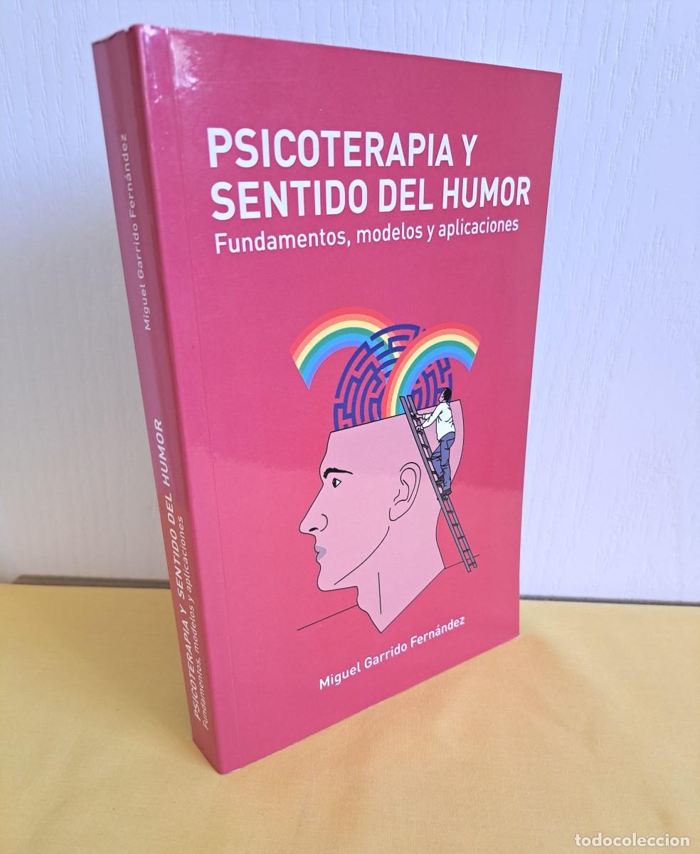 Libros de segunda mano: MIGUEL GARRIDO FERNANDEZ - PSICOTERAPIA Y SENTIDO DEL HUMOR - 2021 - DEDICADO