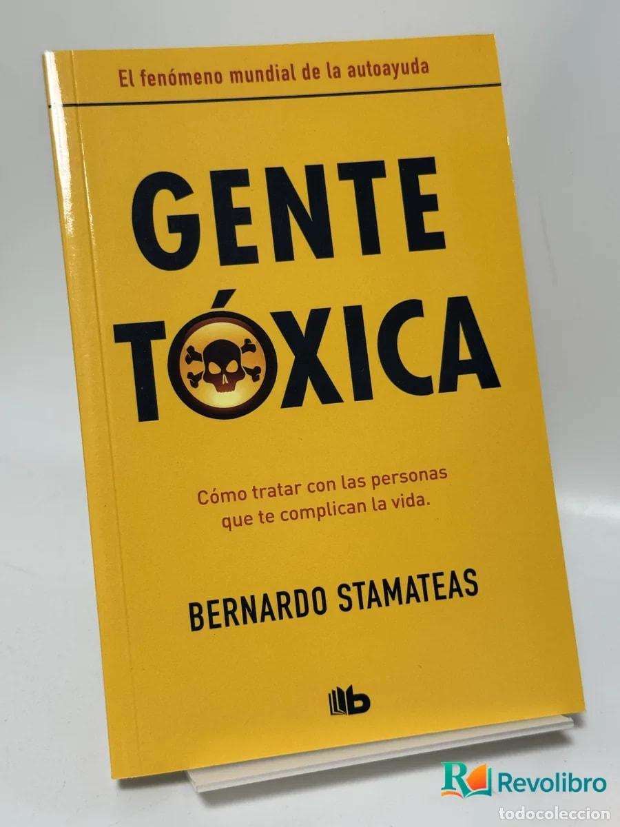 Libros de segunda mano: Gente T&oacute;xica - Bernardo Stamateas