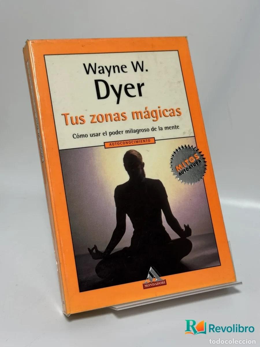 Libros de segunda mano: Tus zonas m&aacute;gicas - Wayne W. Dyer