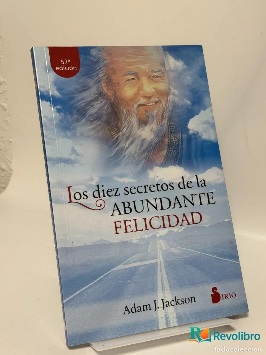 Libros de segunda mano: Los diez secretos de la ABUNDANTE FELICIDAD - Adam J. Jackson