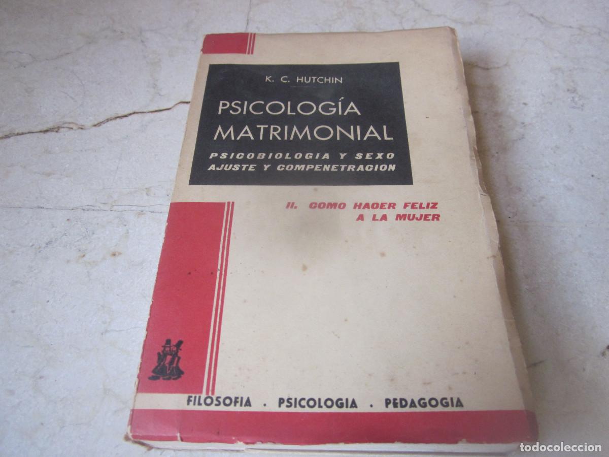 Libros de segunda mano: K.C. HUTCHIN - PSICOLOGIA MATRIMONIAL - II. COMO HACER FELIZ A LA MUJER - EDICIONES MORATA 1965