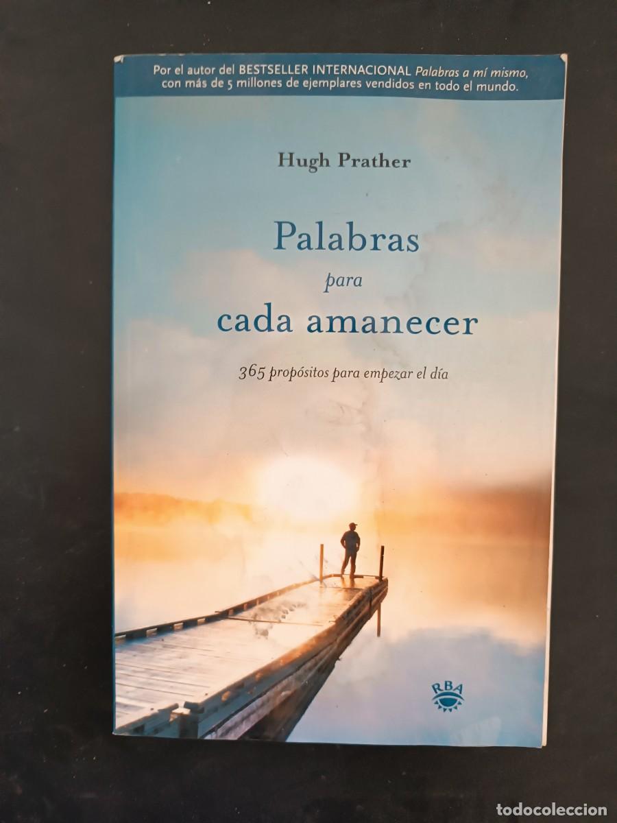 Libros de segunda mano: Palabras para cada amanecer: 365 prop&oacute;sitos para empezar el d&iacute;a Hugh Prather