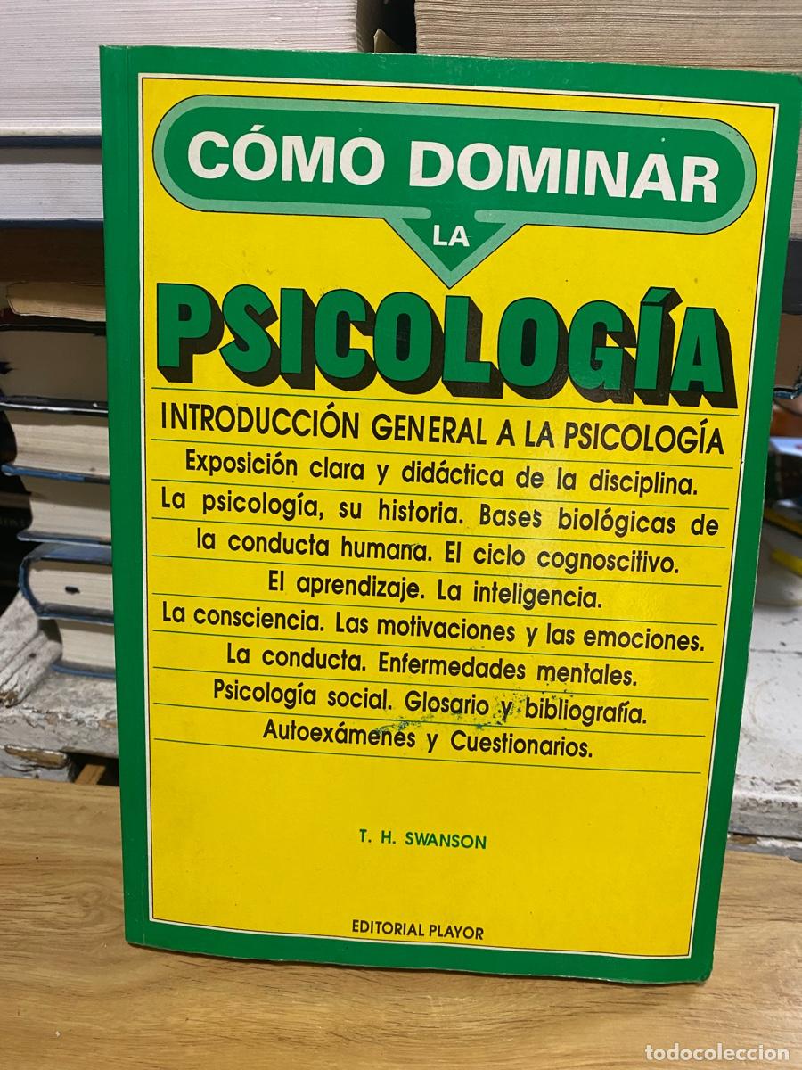 Libros de segunda mano: COMO DOMINAR LA PSICOLOGIA, T.H. SWANSON, EDT. PLAYOR