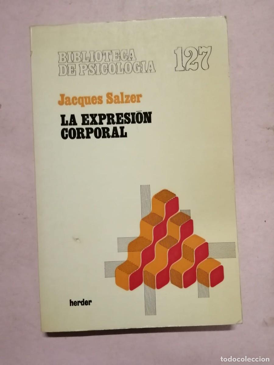 Libros de segunda mano: LA EXPRESION CORPORAL (JACQUES SALZER)