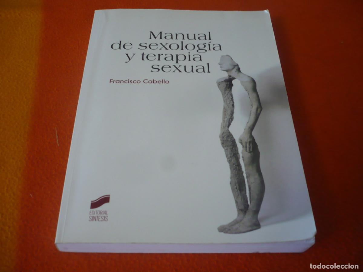 Libros de segunda mano: MANUAL DE SEXOLOGIA Y TERAPIA SEXUAL ( FRANCISCO CABELLO ) PSICOLOGIA SALUD MEDICINA