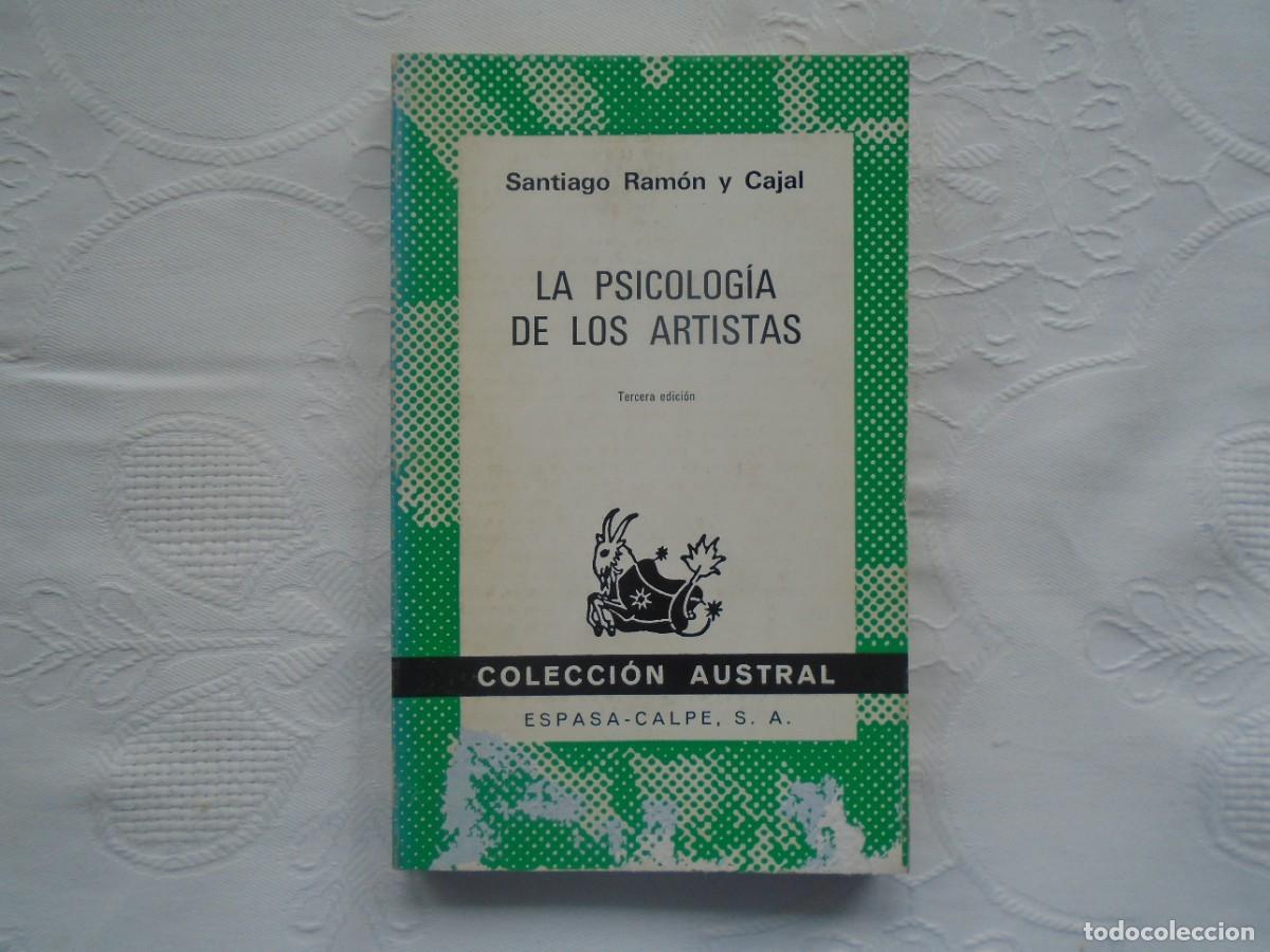 Libros de segunda mano: SANTIAGO RAM&Oacute;N Y CAJAL. LA PSICOLOG&Iacute;A DE LOS ARTISTAS. 1972. TERCERA EDICI&Oacute;N.