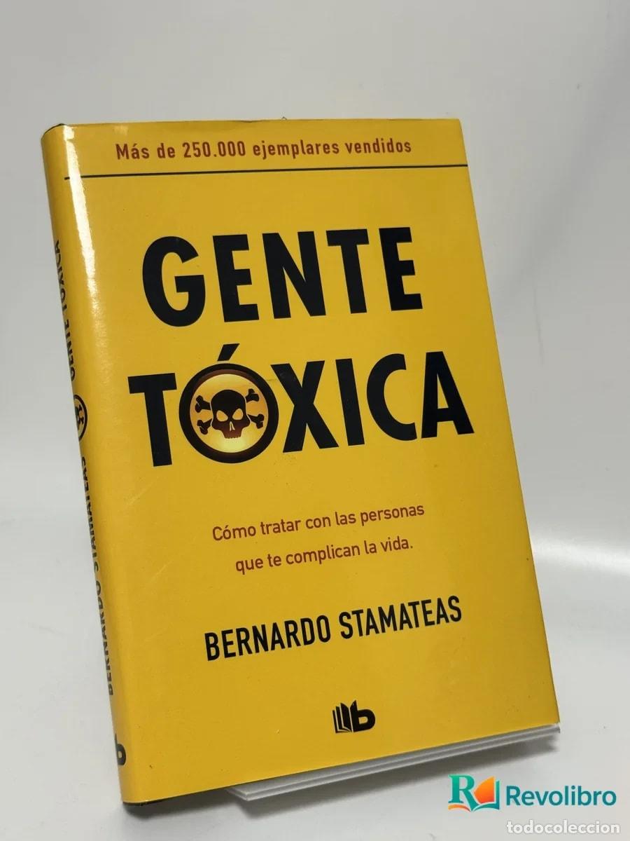 Libros de segunda mano: Gente t&oacute;xica - Bernardo Stamateas