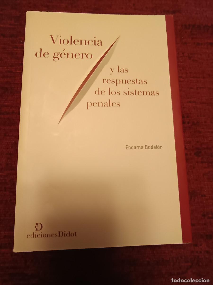 Libros de segunda mano: Violencia de g&eacute;nero y las respuestas de los sistemas penales. Encarna Bodel&oacute;n