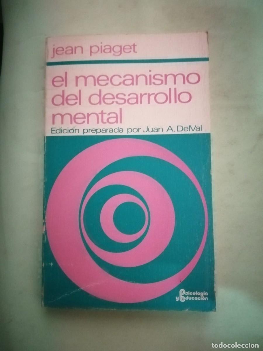 Libros de segunda mano: EL MECANISMO DEL DESARROLLO MENTAL (JEAN PIAGET)