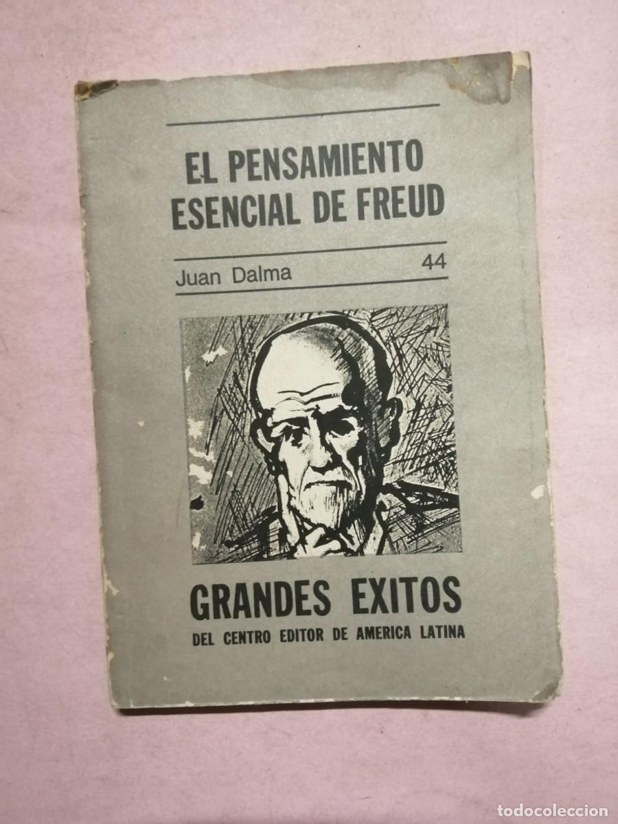 Libros de segunda mano: EL PENSAMIENTO ESENCIAL DE FREUD (JUAN DALMA)
