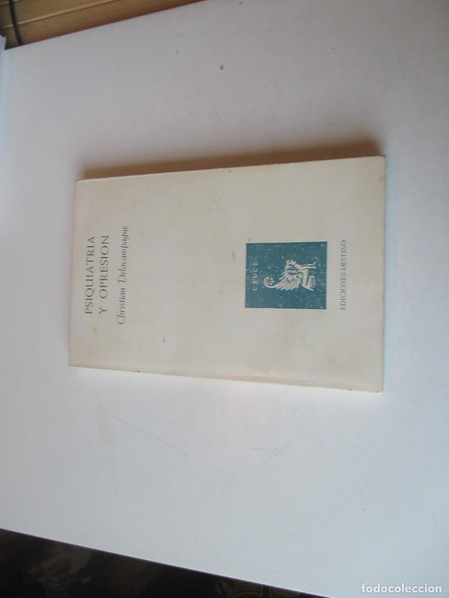 Libros de segunda mano: CHRISTIAN DELACAMPAGNE Psiquiatr&iacute;a y opresi&oacute;n W41007