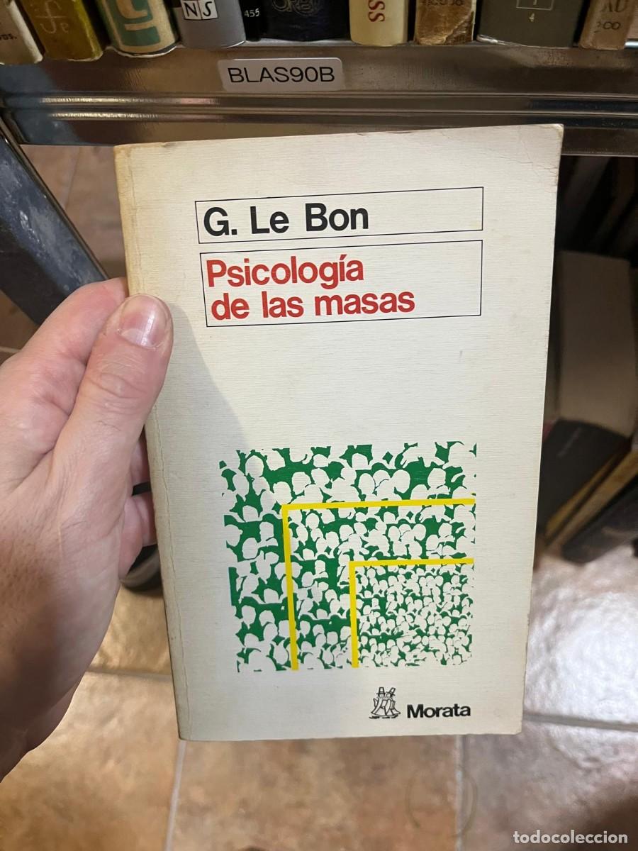 Libros de segunda mano: BLAS90B &mdash; Psicolog&iacute;a de las masas &mdash; Gustave Le Bon &mdash; Morata