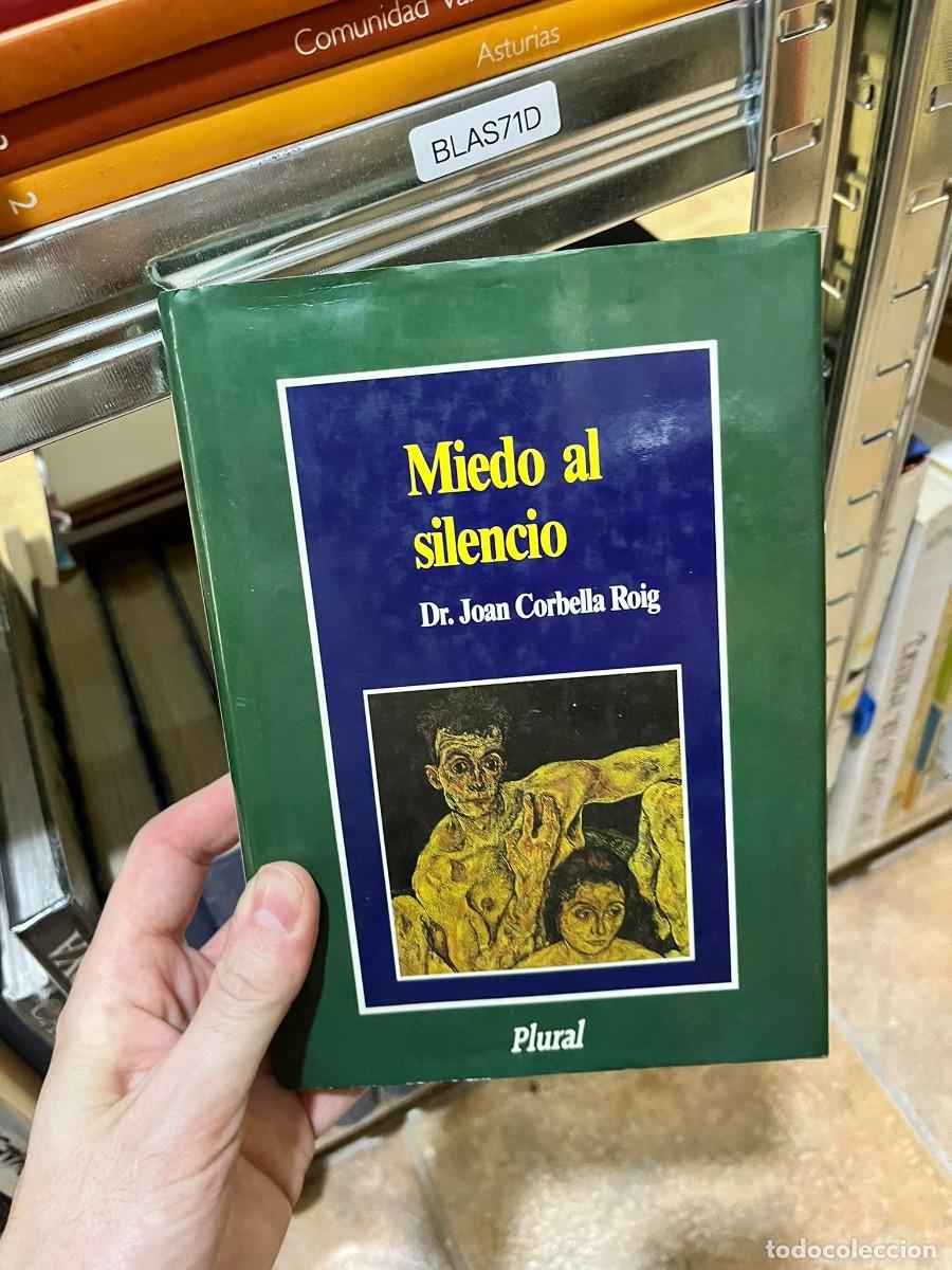 Libros de segunda mano: BLAS71D &mdash; Miedo al silencio &mdash; Joan Corbella Roig &mdash; Editorial: Plural
