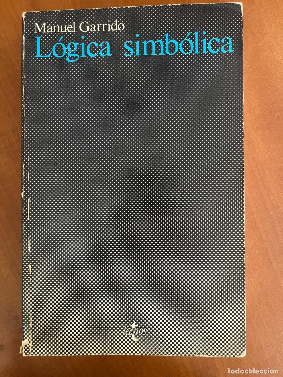 Libros de segunda mano: L&oacute;gica simb&oacute;lica. Manuel Garrido