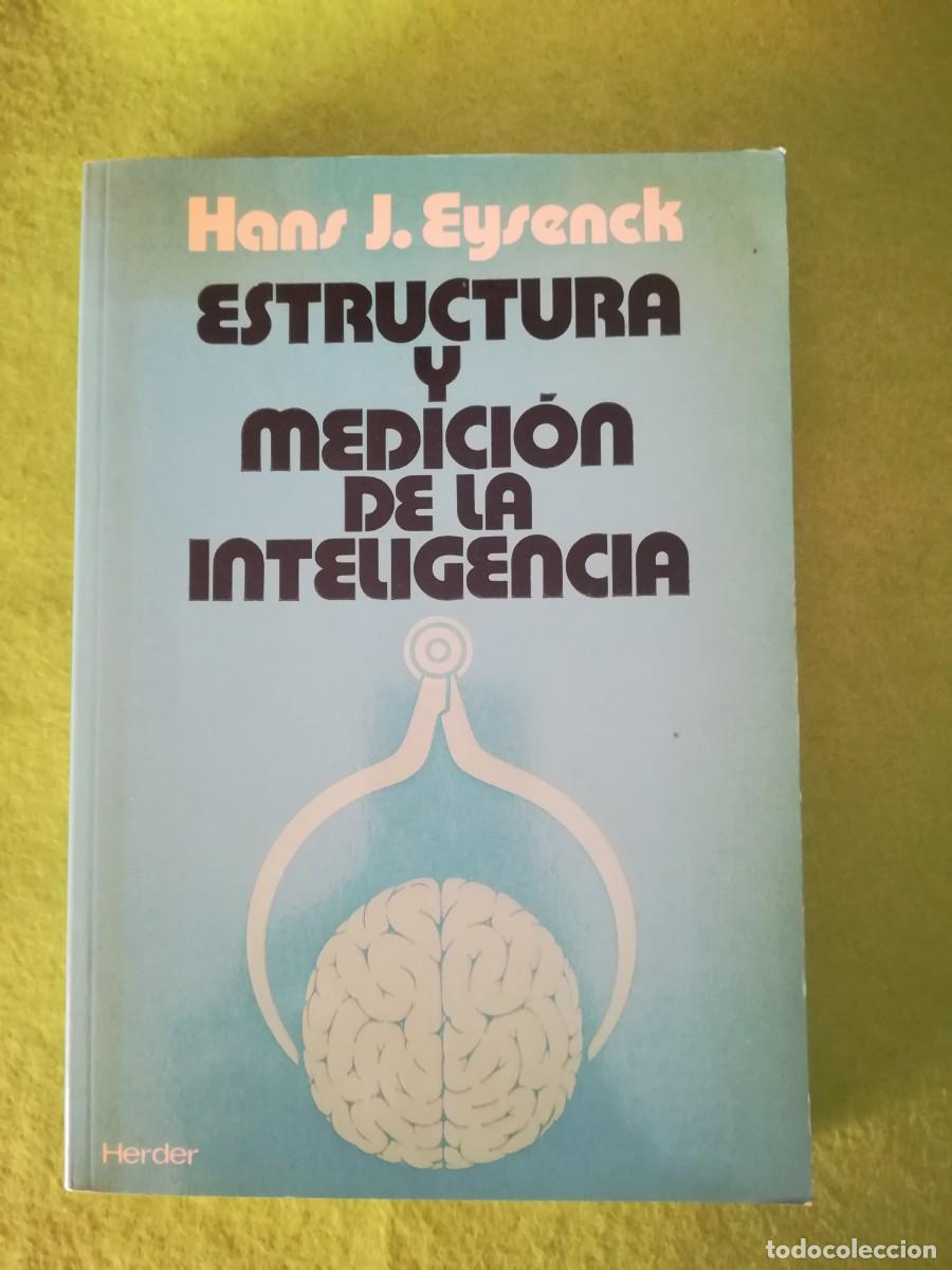 Libros de segunda mano: Estructura y medicion de la inteligencia Hans Eysenck herder 1983
