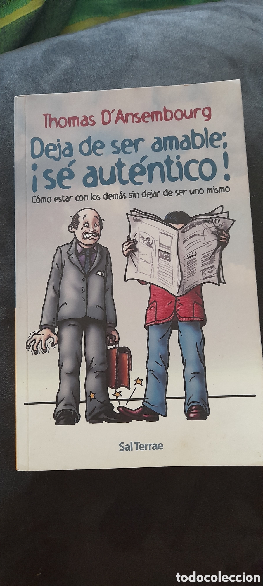Libros de segunda mano: Deja de ser amable, s&eacute; aut&eacute;ntico. Thomas DAnsembourg - Foto 1