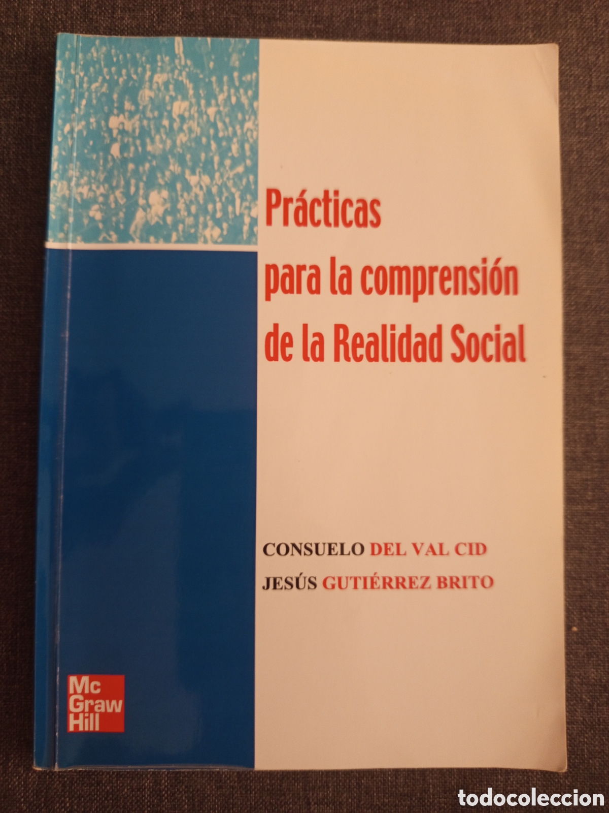Libros de segunda mano: PRACTICAS PARA LA COMPRENSION DE LA REALIDAD SOCIAL (CONSUELO DEL VAL CIE / JESUS GUTIERREZ)