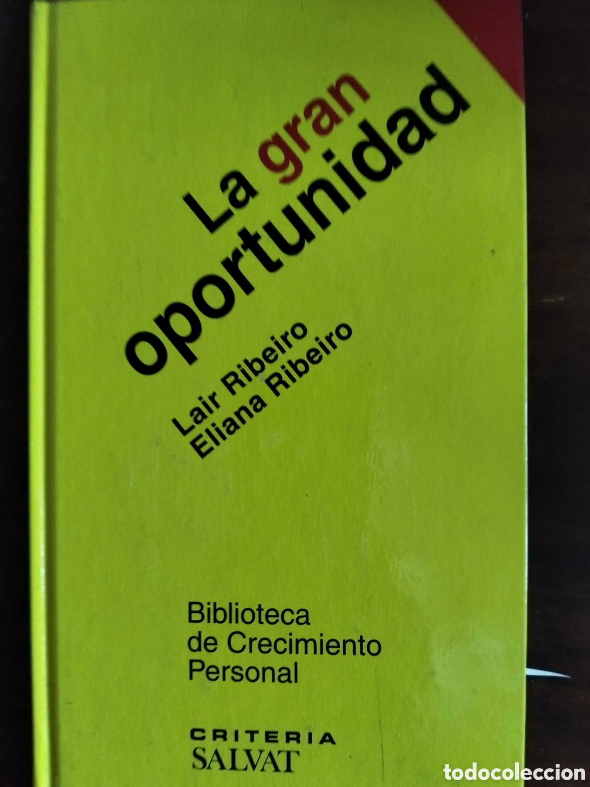 Libros de segunda mano: LA GRAN OPORTUNIDAD LAIR RIBEIRO ELIANA RIBEIRO