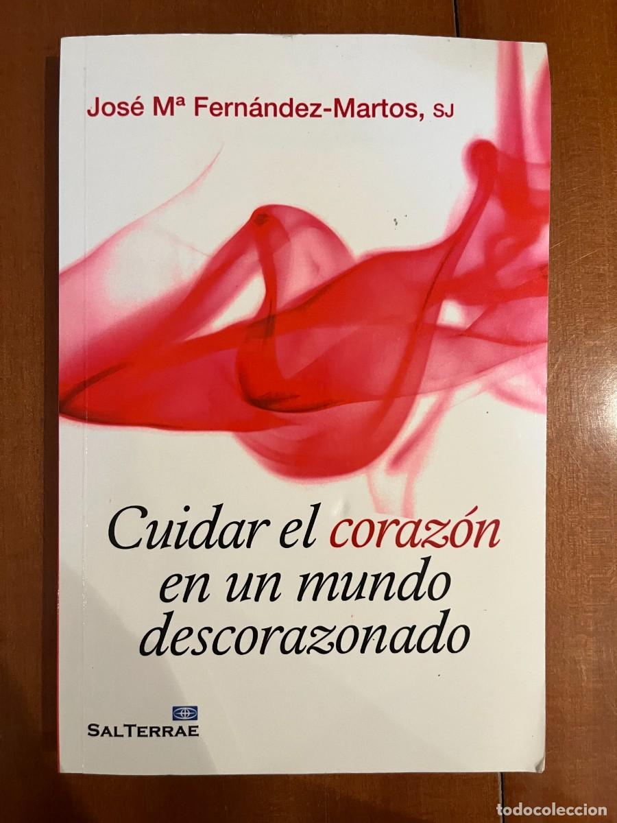 Libros de segunda mano: Cuidar el coraz&oacute;n en un mundo descorazonado