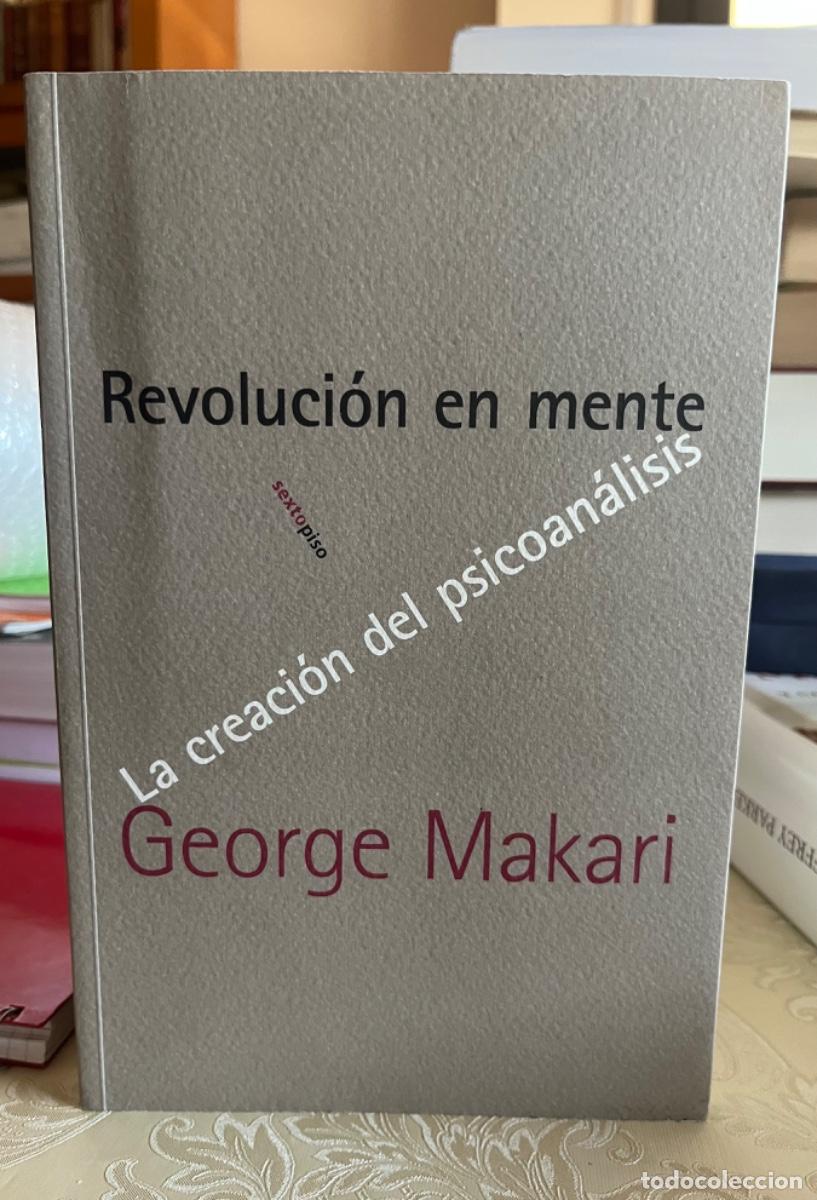 Libros de segunda mano: Makari, George.-Revoluci&oacute;n en mente. La creaci&oacute;n del psicoan&aacute;lisis