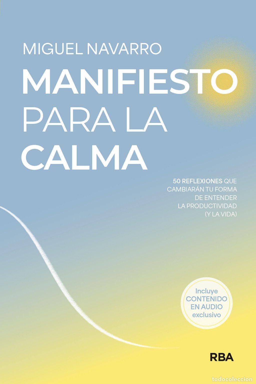 Libros de segunda mano: Manifiesto para la Calma: 50 Reflexiones Que Cambiar&aacute;n Tu Forma de Entender la Productividad - M. Na